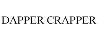 DAPPER CRAPPER