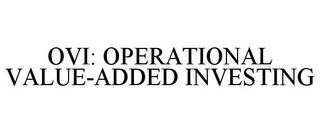 OVI: OPERATIONAL VALUE-ADDED INVESTING