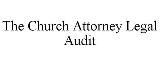 THE CHURCH ATTORNEY LEGAL AUDIT