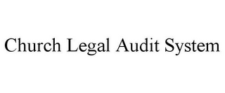 CHURCH LEGAL AUDIT SYSTEM