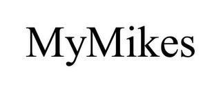 MYMIKES