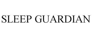 SLEEP GUARDIAN