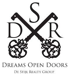 DSR DREAMS OPEN DOORS AND DE STIJL REALTY GROUP