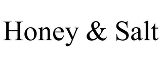 HONEY & SALT