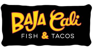 BAJA CALI FISH & TACOS