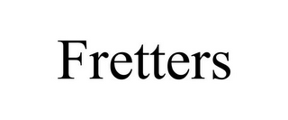 FRETTERS