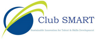 CLUB SMART SUSTAINABLE INNOVATION FOR TALENT & SKILLS DEVELOPMENT