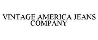 VINTAGE AMERICA JEANS COMPANY