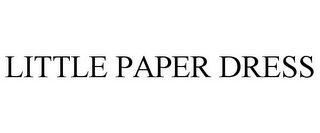 LITTLE PAPER DRESS