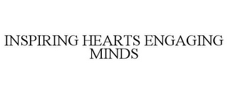 INSPIRING HEARTS ENGAGING MINDS