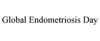 GLOBAL ENDOMETRIOSIS DAY