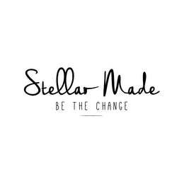 STELLAR MADE BE THE CHANGE