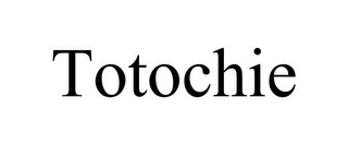 TOTOCHIE