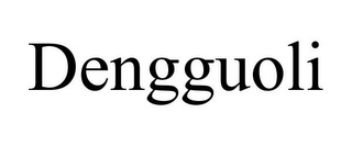 DENGGUOLI