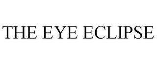 THE EYE ECLIPSE