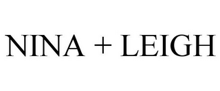 NINA + LEIGH