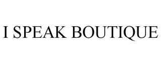 I SPEAK BOUTIQUE