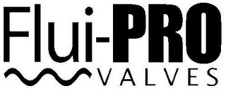 FLUI-PRO VALVES