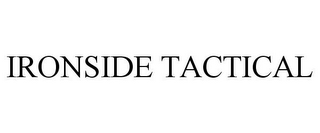 IRONSIDE TACTICAL