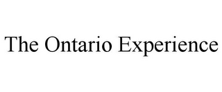 THE ONTARIO EXPERIENCE