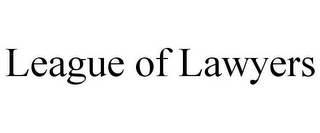 LEAGUE OF LAWYERS