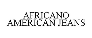 AFRICANO AMERICAN JEANS