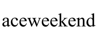 ACEWEEKEND