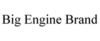 BIG ENGINE BRAND