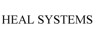 HEAL SYSTEMS