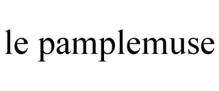 LE PAMPLEMUSE