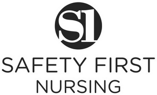 S1 SAFETY FIRST NURSING