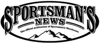 SPORTSMAN'S NEWS THE OFFICIAL PUBLICATION OF SPORTSMAN'S WAREHOUSE.