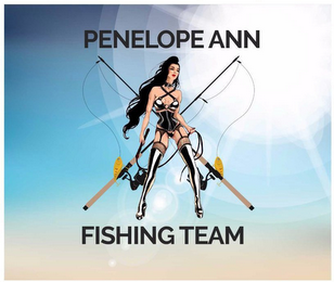 PENELOPE ANN FISHING TEAM