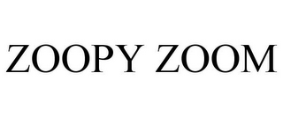 ZOOPY ZOOM