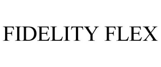 FIDELITY FLEX