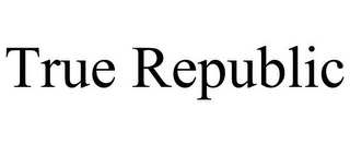 TRUE REPUBLIC