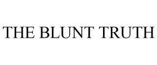 THE BLUNT TRUTH