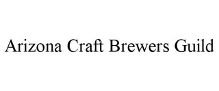 ARIZONA CRAFT BREWERS GUILD