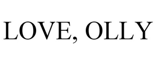 LOVE, OLLY