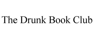 THE DRUNK BOOK CLUB