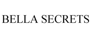 BELLA SECRETS