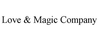 LOVE & MAGIC COMPANY