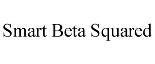 SMART BETA SQUARED