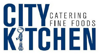 CITY KITCHEN CATERING FINE FOODS