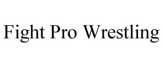 FIGHT PRO WRESTLING