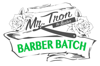 MR. TRON THE BARBER BARBER BATCH