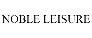 NOBLE LEISURE