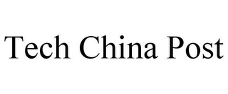 TECH CHINA POST