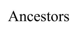 ANCESTORS