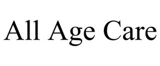 ALL AGE CARE